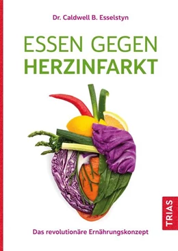 Abbildung von Esselstyn | Essen gegen Herzinfarkt | 3. Auflage | 2022 | beck-shop.de