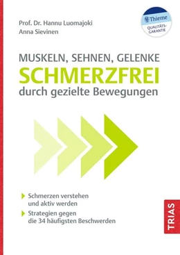 Abbildung von Luomajoki / Sievinen | Muskeln, Sehnen, Gelenke - Schmerzfrei durch gezielte Bewegungen | 1. Auflage | 2022 | beck-shop.de