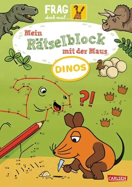 Abbildung von Mildner | Frag doch mal ... die Maus: Mein Rätselblock mit der Maus - Dinos | 1. Auflage | 2022 | beck-shop.de
