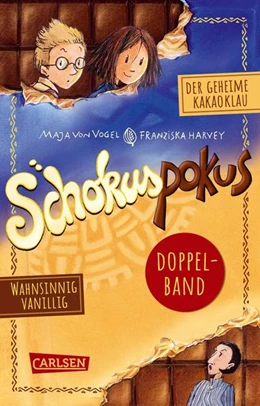 Abbildung von Vogel | Schokuspokus: Doppelband. Enthält die Bände: Der geheime Kakaoklau (Band 1), Wahnsinnig vanillig (Band 2) | 1. Auflage | 2022 | beck-shop.de
