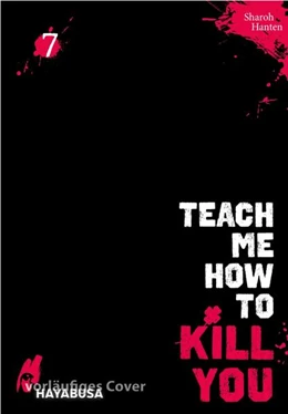 Abbildung von Hanten | Teach me how to Kill you 7 | 1. Auflage | 2025 | beck-shop.de