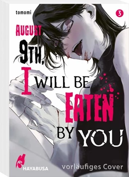 Abbildung von Tomomi | August 9th, I will be eaten by you 3 | 1. Auflage | 2023 | beck-shop.de