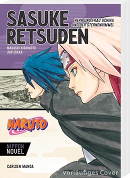 Abbildung von Kishimoto / Esaka | Naruto - Sasuke Retsuden: Herr und Frau Uchiha und der Sternenhimmel (Nippon Novel) | 1. Auflage | 2022 | beck-shop.de