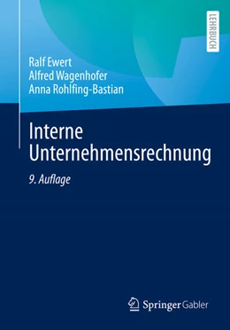 Abbildung von Ewert / Wagenhofer | Interne Unternehmensrechnung | 9. Auflage | 2023 | beck-shop.de