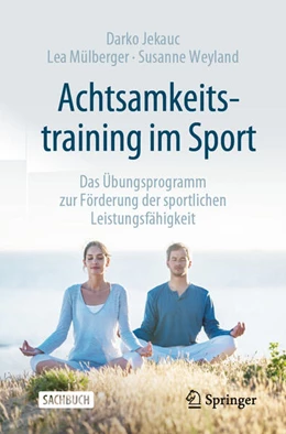 Abbildung von Jekauc / Weyland | Achtsamkeitstraining im Sport | 1. Auflage | 2022 | beck-shop.de