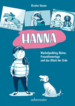 Abbildung von Varner | Hanna - Wackelpudding-Beine, Freundinnentage und das Glück der Erde | 1. Auflage | 2022 | beck-shop.de