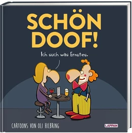 Abbildung von Hilbring | SCHÖN DOOF! Ich such was Ernstes | 1. Auflage | 2022 | beck-shop.de