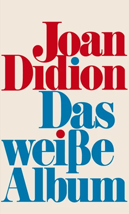 Abbildung von Didion | Das weiße Album | 1. Auflage | 2022 | beck-shop.de