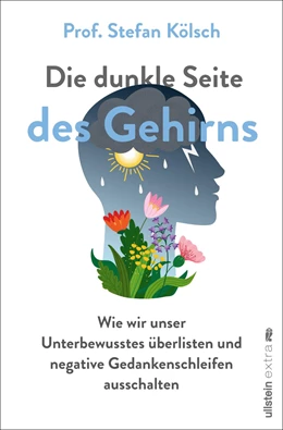 Abbildung von Kölsch | Die dunkle Seite des Gehirns | 1. Auflage | 2022 | beck-shop.de