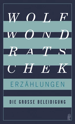 Abbildung von Wondratschek | Die große Beleidigung | 1. Auflage | 2022 | beck-shop.de