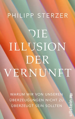 Abbildung von Sterzer | Die Illusion der Vernunft | 1. Auflage | 2022 | beck-shop.de