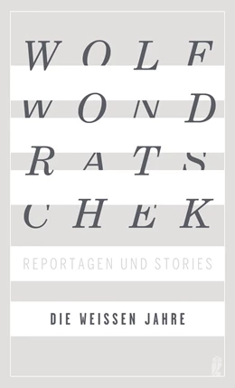 Abbildung von Wondratschek | Die weißen Jahre | 1. Auflage | 2022 | beck-shop.de