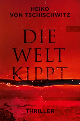Abbildung von Tschischwitz | Die Welt kippt | 1. Auflage | 2022 | beck-shop.de