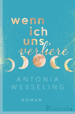 Abbildung von Wesseling | Wenn ich uns verliere | 1. Auflage | 2022 | beck-shop.de