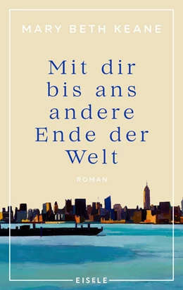 Abbildung von Keane | Mit dir bis ans andere Ende der Welt | 1. Auflage | 2022 | beck-shop.de