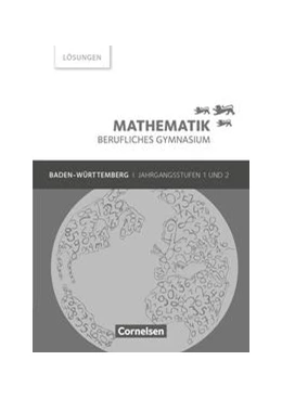 Abbildung von Chauffer / Feszler | Mathematik Berufliches Gymnasium Baden-Württemberg. Jahrgangsstufen 1/2 - Lösungen zum Schülerbuch | 1. Auflage | 2024 | beck-shop.de