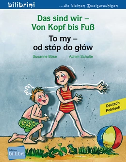 Abbildung von Böse | Das sind wir - Von Kopf bis Fuß. Kinderbuch Deutsch-Polnisch | 1. Auflage | 2022 | beck-shop.de