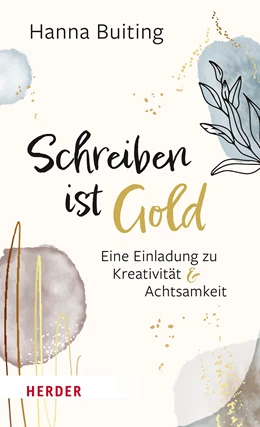 Abbildung von Buiting | Schreiben ist Gold | 1. Auflage | 2022 | beck-shop.de