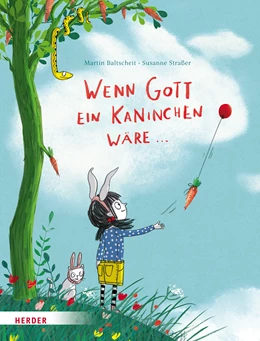 Abbildung von Baltscheit | Wenn Gott ein Kaninchen wäre ... | 1. Auflage | 2022 | beck-shop.de
