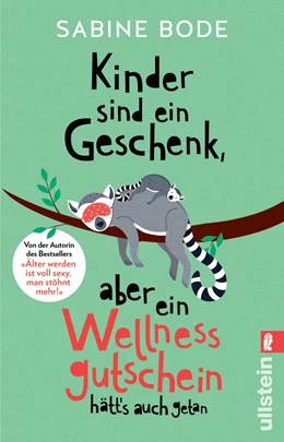 Abbildung von Bode | Kinder sind ein Geschenk, aber ein Wellness-Gutschein hätt's auch getan | 1. Auflage | 2022 | beck-shop.de