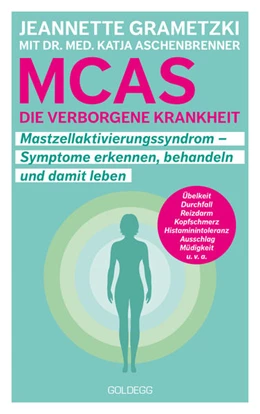 Abbildung von Grametzki / Aschenbrenner | MCAS - Die verborgene Krankheit - Mastzellaktivierungssyndrom | 1. Auflage | 2022 | beck-shop.de