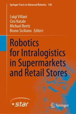 Abbildung von Villani / Natale | Robotics for Intralogistics in Supermarkets and Retail Stores | 1. Auflage | 2022 | beck-shop.de