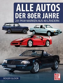 Abbildung von Gloor | Alle Autos der 80er Jahre | 1. Auflage | 2022 | beck-shop.de
