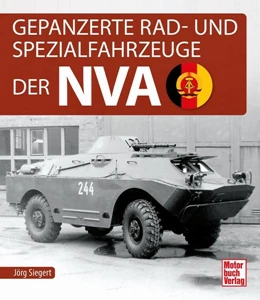 Abbildung von Siegert | Gepanzerte Rad- und Spezialfahrzeuge der NVA | 1. Auflage | 2022 | beck-shop.de