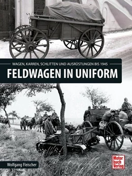 Abbildung von Fleischer | Feldwagen in Uniform | 1. Auflage | 2022 | beck-shop.de