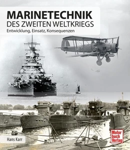 Abbildung von Karr | Marinetechnik des zweiten Weltkriegs | 1. Auflage | 2023 | beck-shop.de