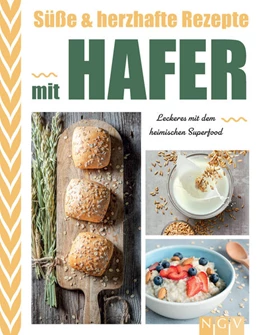Abbildung von Simon | Süße & herzhafte Rezepte mit Hafer | 1. Auflage | 2022 | beck-shop.de