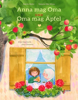 Abbildung von Hofer-Weber | Anna mag Oma und Oma mag Äpfel | 1. Auflage | 2022 | beck-shop.de