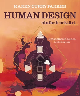 Abbildung von Curry Parker | Human Design - einfach erklärt | 1. Auflage | 2022 | beck-shop.de