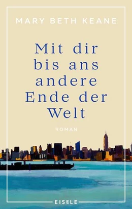 Abbildung von Keane | Mit dir bis ans andere Ende der Welt | 1. Auflage | 2022 | beck-shop.de