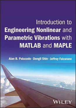 Abbildung von Palazzolo / Shin | Introduction to Engineering Nonlinear and Parametric Vibrations with MATLAB and Maple | 1. Auflage | 2025 | beck-shop.de