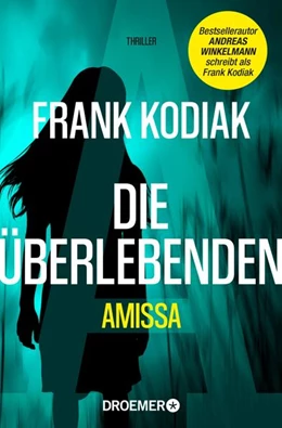 Abbildung von Kodiak | Amissa. Die Überlebenden | 1. Auflage | 2022 | beck-shop.de