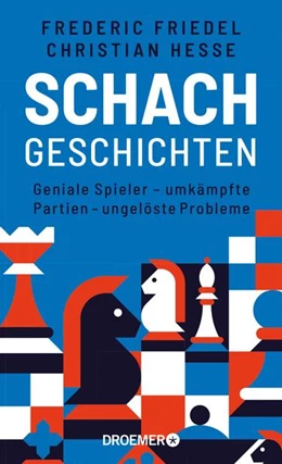 Abbildung von Friedel / Hesse | Schachgeschichten | 1. Auflage | 2022 | beck-shop.de