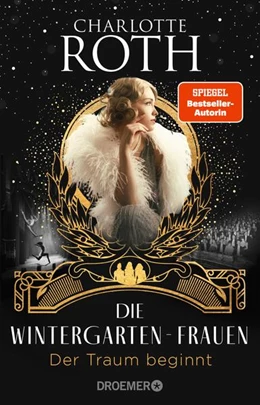 Abbildung von Roth | Die Wintergarten-Frauen. Der Traum beginnt | 1. Auflage | 2022 | beck-shop.de