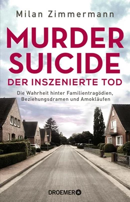 Abbildung von Zimmermann | Murder Suicide - der inszenierte Tod | 1. Auflage | 2022 | beck-shop.de