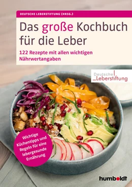 Abbildung von Deutsche Leberstiftung | Das große Kochbuch für die Leber | 1. Auflage | 2022 | beck-shop.de