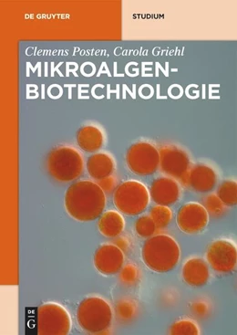 Abbildung von Posten / Griehl | Mikroalgen-Biotechnologie | 1. Auflage | 2025 | beck-shop.de