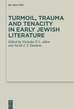 Abbildung von Allen / Doedens | Turmoil, Trauma and Tenacity in Early Jewish Literature | 1. Auflage | 2022 | 50 | beck-shop.de