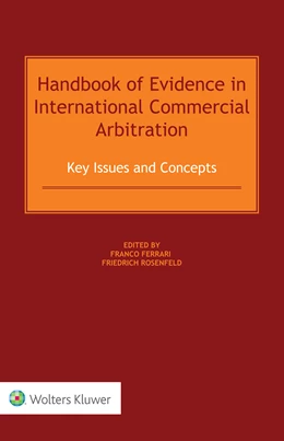 Abbildung von Ferrari / Rosenfeld | Handbook of Evidence in International Commercial Arbitration | 1. Auflage | 2022 | beck-shop.de