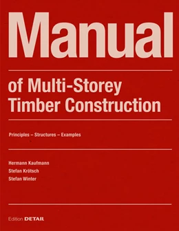 Abbildung von Kaufmann / Krötsch | Manual of Multistorey Timber Construction | 2. Auflage | 2022 | beck-shop.de