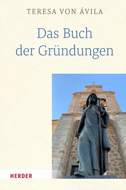 Abbildung von Teresa von Ávila | Das Buch der Gründungen | 1. Auflage | 2022 | beck-shop.de