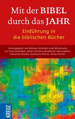 Abbildung von Schneider / Bode | Mit der Bibel durch das Jahr. Einführung in die biblischen Bücher | 1. Auflage | 2022 | beck-shop.de
