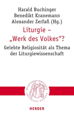 Abbildung von Buchinger / Kranemann | Liturgie – „Werk des Volkes“? | 1. Auflage | 2023 | beck-shop.de