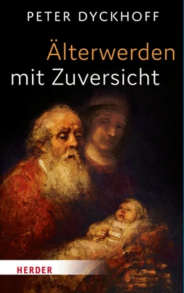 Abbildung von Dyckhoff | Älterwerden mit Zuversicht | 2. Auflage | 2022 | beck-shop.de
