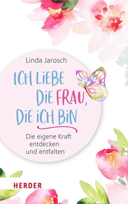 Abbildung von Jarosch | Ich liebe die Frau, die ich bin | 1. Auflage | 2022 | beck-shop.de