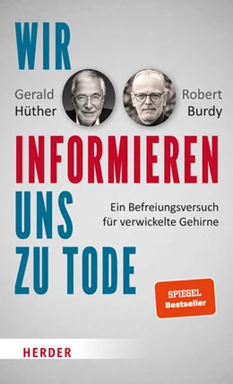 Abbildung von Hüther / Burdy | Wir informieren uns zu Tode | 1. Auflage | 2022 | beck-shop.de